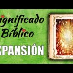 Expansión Bíblica: Significado y Propósito.